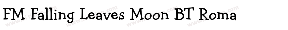 FM Falling Leaves Moon BT Roman字体转换
